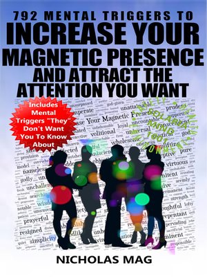 cover image of 792 Mental Triggers to Increase Your Magnetic Presence and Attract the Attention You Want